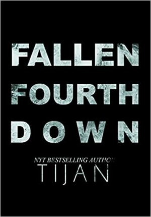 Fallen Fourth Down by Tijan