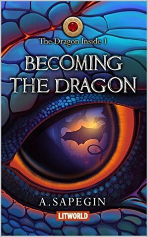 Becoming the Dragon by Elizabeth Kulikov, Alex Sapegin