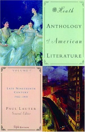 The Heath Anthology of American Literature: Volume C: Late Nineteenth Century: 1865-1910 by Paul Lauter