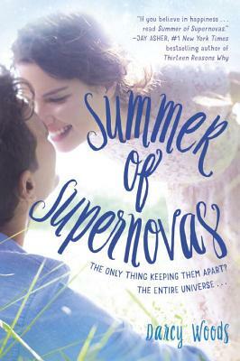 Summer of Supernovas by Darcy Woods