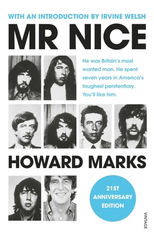 Mr Nice: The Incredible Story of an Unconventional Life by Howard Marks