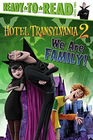 We Are Family!: with audio recording (Hotel Transylvania 2) by Miles Thompson