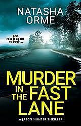 Murder in the Fast Lane by Natasha Orme