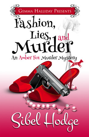 Fashion, Lies, and Murder by Sibel Hodge