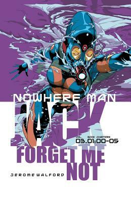 Nowhere Man: Jack, Forget Me Not, Book One by Jerome Walford