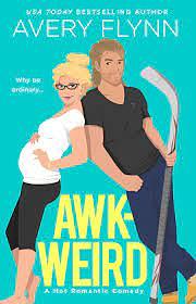 Awk-Weird by Avery Flynn, Avery Flynn