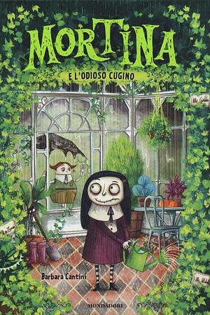 Mortina e l'odioso cugino by Barbara Cantini