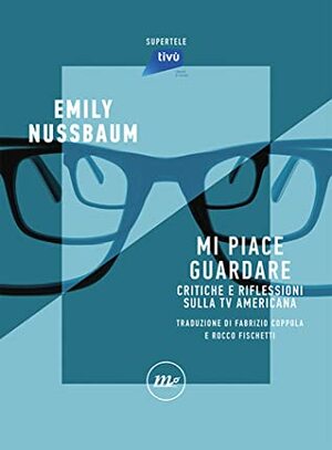 Mi piace guardare by Emily Nussbaum