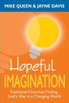 Hopeful Imagination by Mike Queen, Jayne Davis