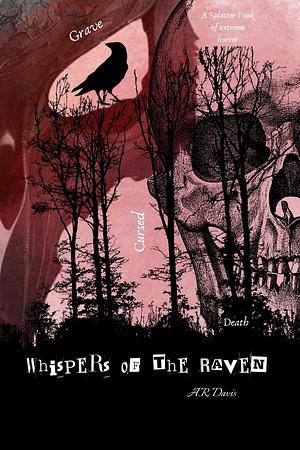 Whispers of The Raven by A.R. Davis