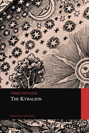 The Kybalion by Three Initiates