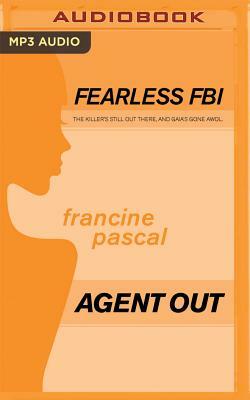Agent Out by Francine Pascal