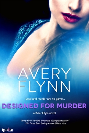 Designed for Murder by Avery Flynn
