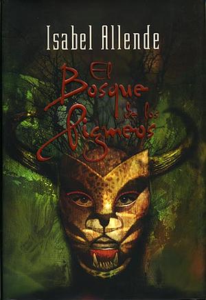 El Bosque de los Pigmeos by Isabel Allende