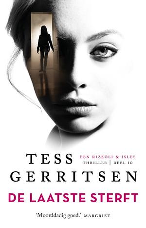 De laatste sterft by Tess Gerritsen