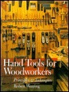 Hand Tools For Woodworkers: PrinciplesTechniques by Robert Wearing