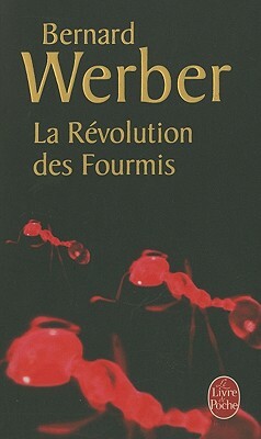 La Revolution Des Fourmis by Bernard Werber