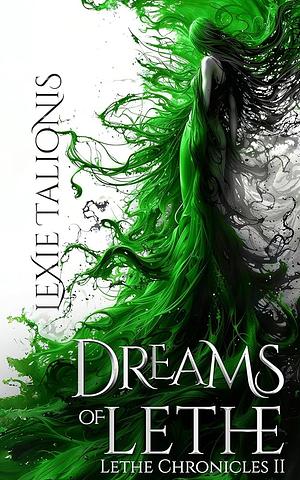 Dreams of Lethe by Lexie Talionis