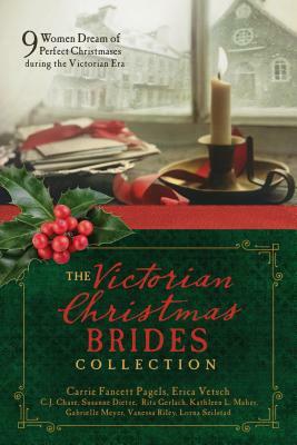 Victorian Christmas Brides Collection by Susanne Dietze, C. J. Chase, Rita Gerlach