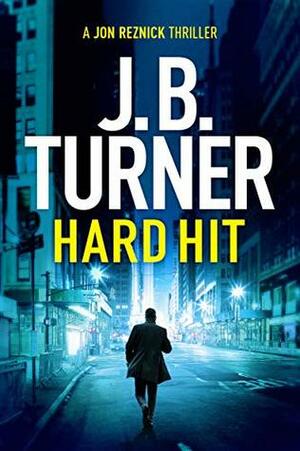 Hard Hit by J.B. Turner