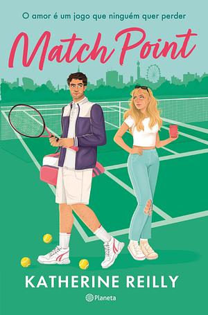 Match Point by Katherine Reilly