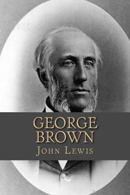 George Brown by John Lewis