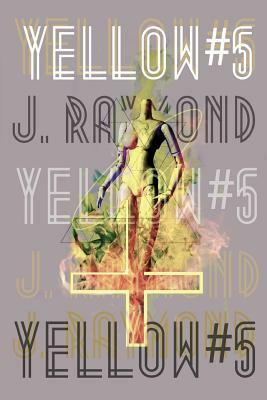 Yellow #5 by J. Raymond