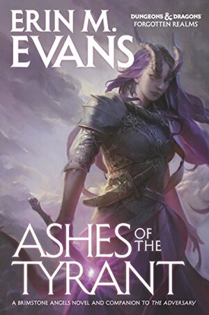 Ashes of the Tyrant by Erin M. Evans