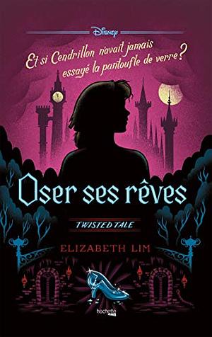 Oser ses rêves by Elizabeth Lim