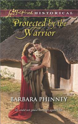 Protected by the Warrior by Barbara Phinney