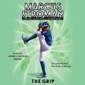 The Grip by Marcus Stroman