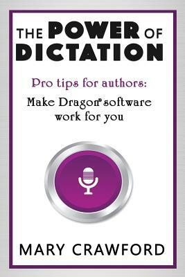 The Power of Dictation by Mary Crawford