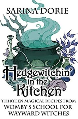 Hedgewitchin' in the Kitchen by Sarina Dorie