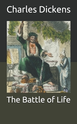 The Battle of Life by Charles Dickens