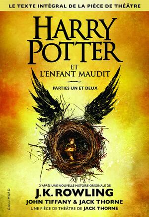 Harry Potter et l'Enfant Maudit by J.K. Rowling, Jack Thorne, John Tiffany