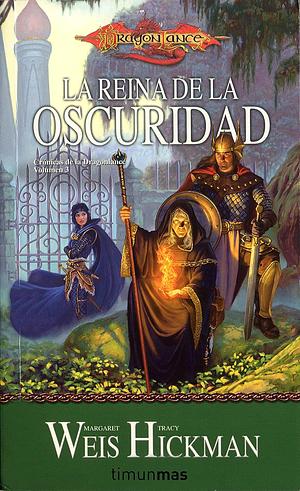 La reina de la oscuridad by Tracy Hickman, Margaret Weis