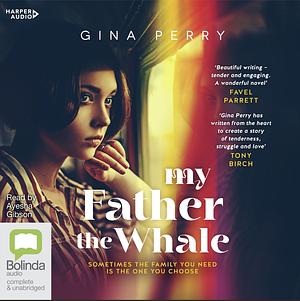 My Father the Whale by Gina Perry