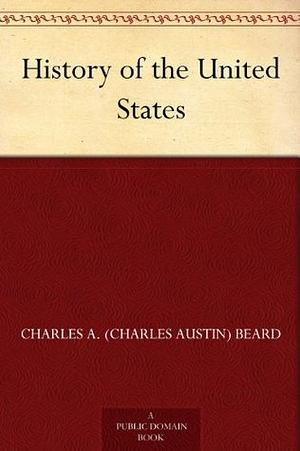 History of the United States by Charles A. Beard