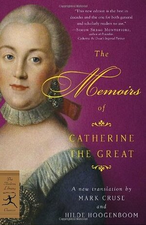 The Memoirs of Catherine the Great by Catherine the Great, Hilde Hoogenboom, Markus Cruse