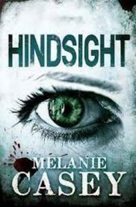 Hindsight by Melanie Casey