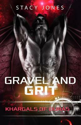 Gravel and Grit by Stacy Jones