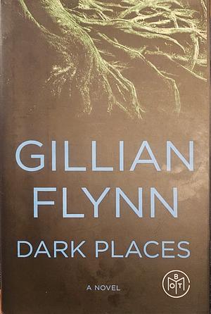 Dark Places by Gillian Flynn