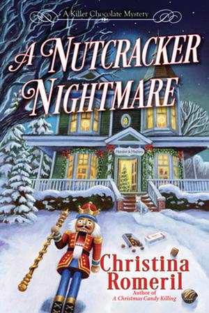 A Nutcracker Nightmare by Christina Romeril, Christina Romeril