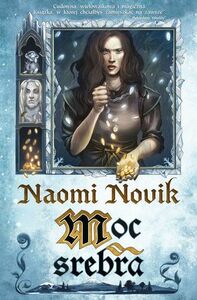 Moc srebra by Naomi Novik