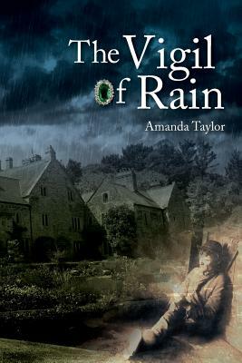 The Vigil of Rain by Amanda Taylor