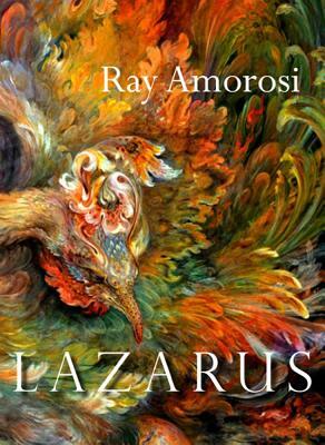 Lazarus: Poems by Ray Amorosi