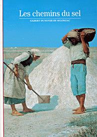 Les chemins du sel by Gilbert Dunoyer de Segonzac