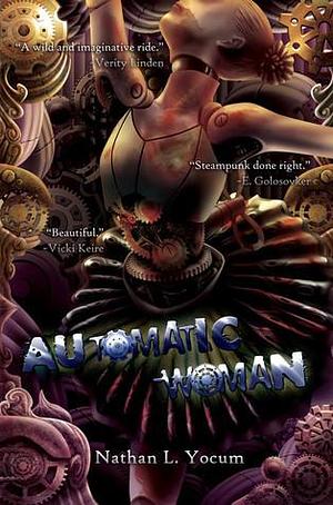 Automatic Woman by Nathan L. Yocum, Nathan L. Yocum