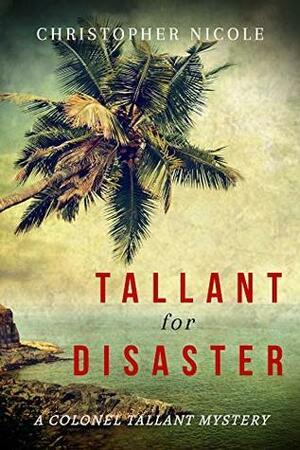 Tallant for Disaster by Christopher Nicole, Andrew York
