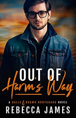 Out of Harm's Way by Rebecca James